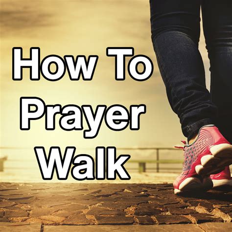 How To Prayer Walk Revolution Of Ordinaries