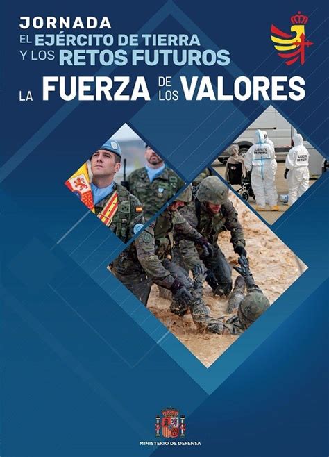 El Ejército De Tierra Y Los Retos Futuros La Fuerza De Los Valores