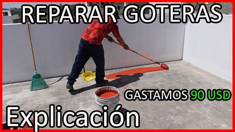 Como Reparar Goteras Para Siempre Y Facilito Youtube