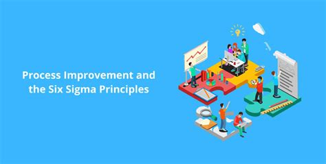 Process Improvement And The Six Sigma Principles