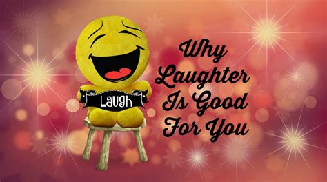 Why Laughter Is Good For You Physically Emotionally Socially Hubpages