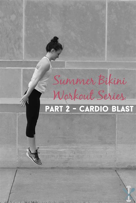 Summer Bikini Workout Series Part Cardio Blast