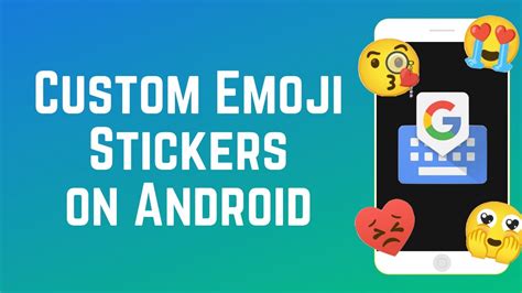 How To Create Custom Emoji Stickers On Android Youtube