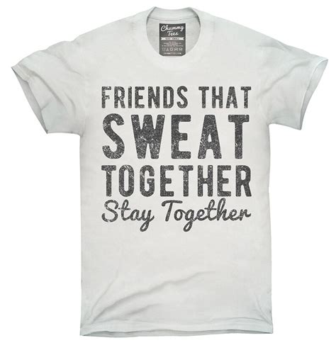 Friends That Sweat Together Stay Together T Shirt Hoodie Etsy