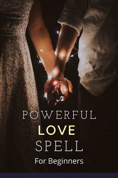 Powerful Love Spell For Beginners In 2020 Powerful Love Spells Love