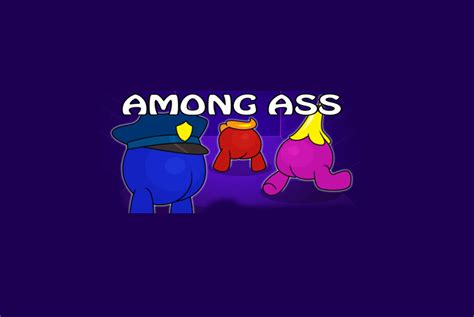 Among Ass Free Download