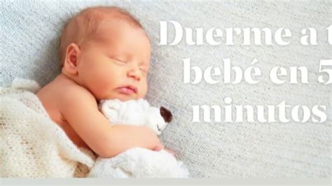 Duerme A Tu Bebé En 5 Minutos ️ Youtube