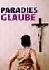 Paradies: Glaube - Stream: Jetzt Film online anschauen