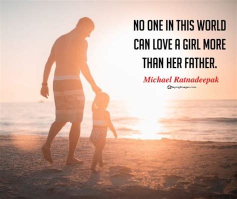 30 Beautiful Father And Daughter Quotes No Greater Love