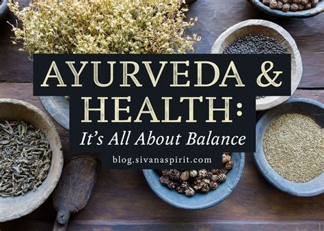 Ayurveda Conveys That Health Is A Balance Of Four Aspects Of A Given