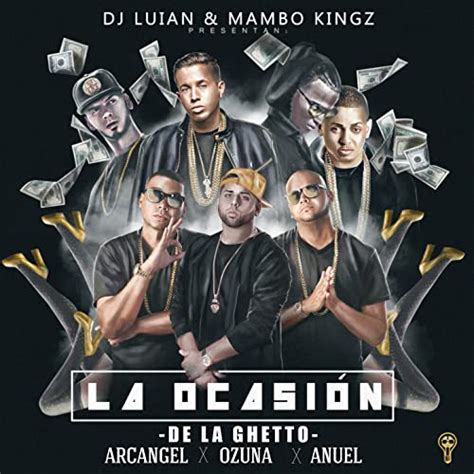 La Ocasión By Dj Luian Mambo Kingz And De La Ghetto On Amazon Music