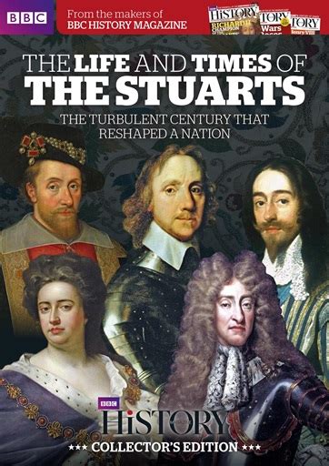 Bbc History Magazine The Life And Times Of The Stuarts Special Issue