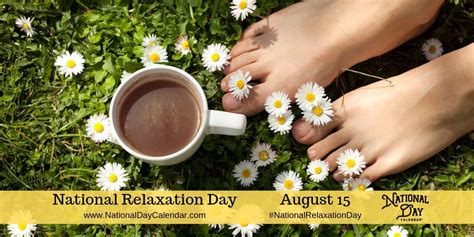 National Relaxation Day August 15 August 15 National August
