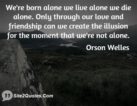 Wilson gave a name to this warm, fuzzy feeling i'm experiencing: Quotes about Dying Alone (29 quotes)