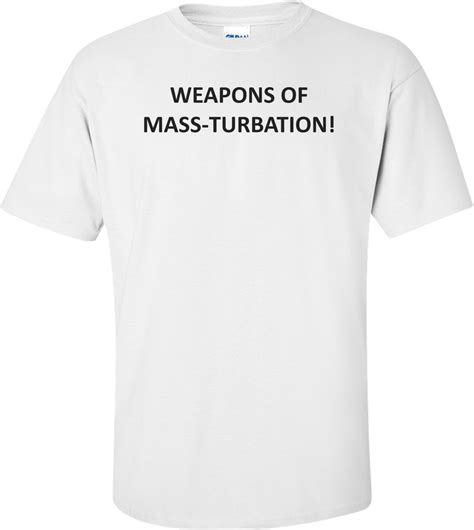 Weapons Of Mass Turbation Shirt