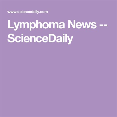 Lymphoma News Lymphoma Lymphoma Awareness Hodgkins Lymphoma