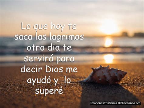 Dios va delante de ti en este día, en todo momento caminará a tu lado. Frases Cristianas Para Momentos Dificiles - Citas ...
