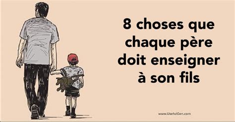 8 choses que chaque père doit enseigner à son fils