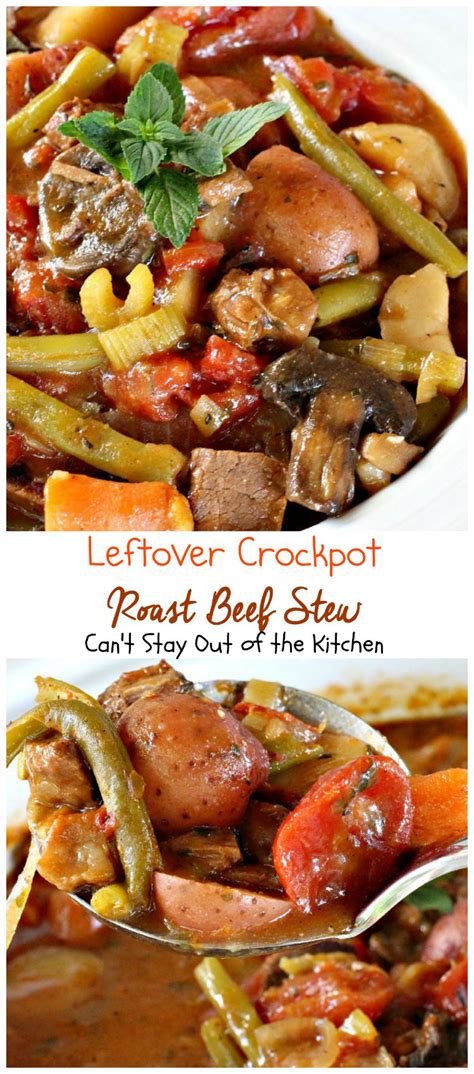 Cut cold roast pork into small pieces. Leftover Crockpot Roast Beef Stew - Can't Stay Out of the Kitchen