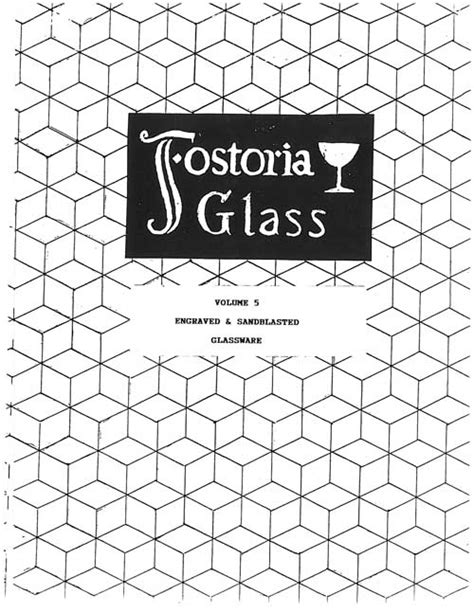 Fostoria Glass Engraved And Sandblasted Glassware Fostoria Glass Museum