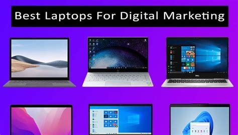 Best Laptops For Digital Marketing In 2023 91laptop
