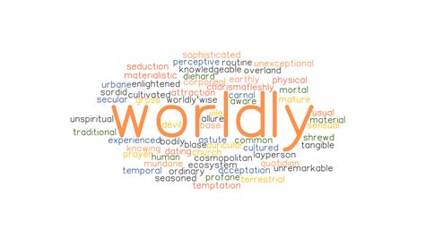 Worldly Synonyms And Related Words What Is Another Word For Worldly