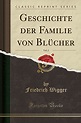 Geschichte der Familie von Blücher, Vol. 2 (Classic Reprint) - Wigger ...