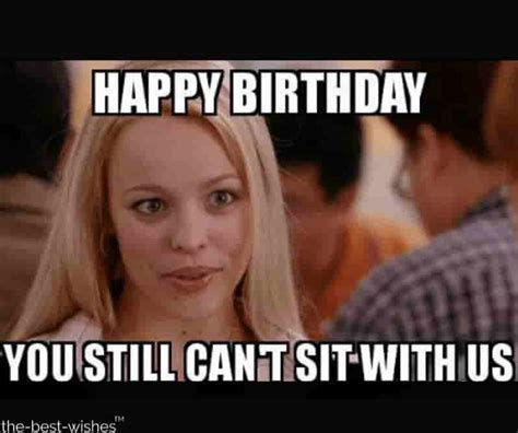 Regina George Hilarious Memes For Birthday Sarcastic Birthday Meme
