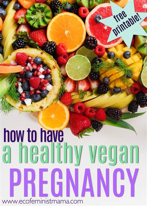 How To Have A Healthy Vegan Pregnancy Ecofeminist Mama