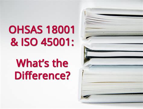Whats The Difference Between The New Iso 45001 Safety Standard And The
