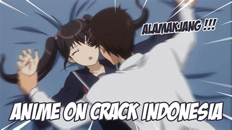 Anime Crack Indonesia 15 Mantap Mantap Yang Tergagalkan Youtube
