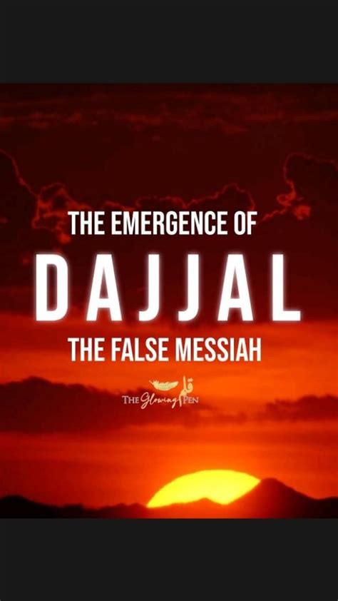 The Emergence Of Dajjal The False Messiah An Immersive Guide By