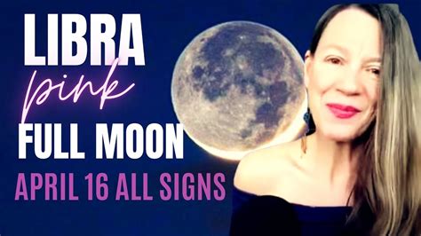 Super Powered Libra Full Moon 💫 All Signs Forecast Youtube