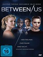 Between Us - Film 2012 - FILMSTARTS.de