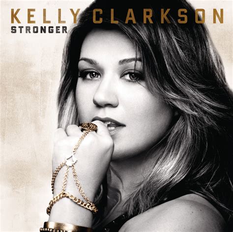 Stronger By Kelly Clarkson On Spotify