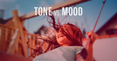 Whats The Difference Between Tone And Mood