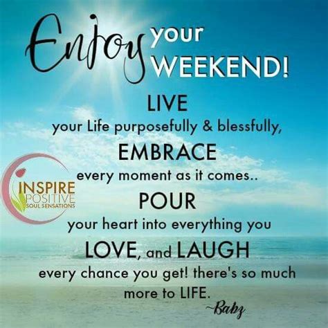 enjoy your weekend good morning quotes weekend quotes enjoy your weekend