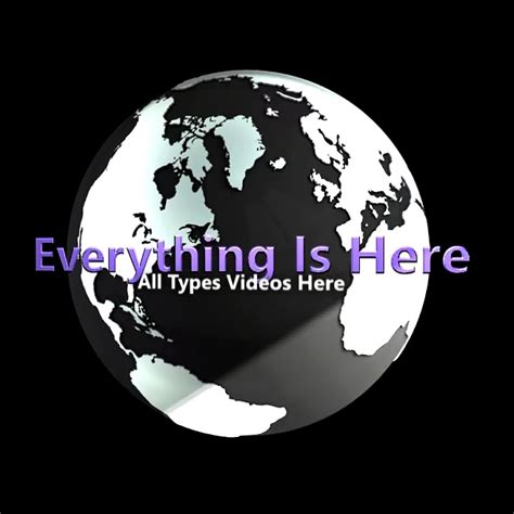 Everything Is Here Youtube