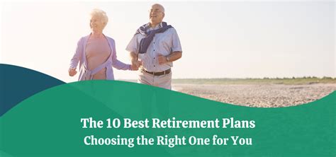 The 10 Best Retirement Plans Choosing The Right One For You