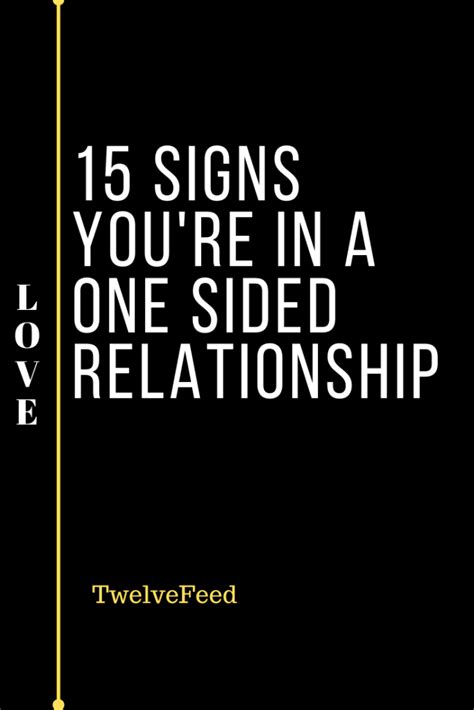 15 Signs Youre In A One Sided Relationship The Twelve Feed