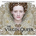 Martin Phipps - The Virgin Queen: Music From The Original Television ...