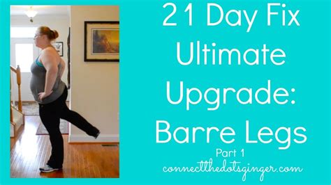 21 Day Fix Ultimate Upgrade Barre Legs Workout Youtube