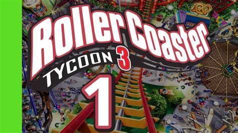 Lets Play Rollercoaster Tycoon 3 Part 1 Youtube