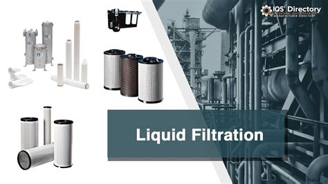 Liquid Filtration Manufacturers Suppliers And Industry Information