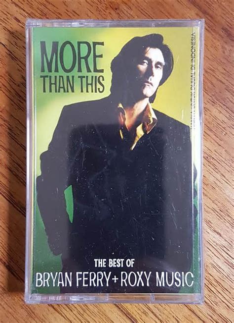 Bryan Ferry Roxy Music More Than This The Best Of Bryan Ferry Roxy