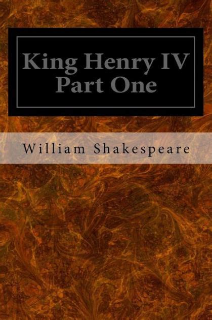 King Henry Iv Part One By William Shakespeare Paperback Barnes And Noble