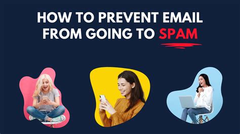 📝 How To Prevent Emails From Going To Spam