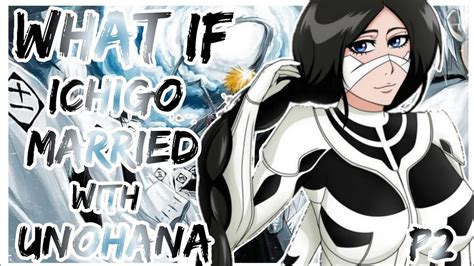 What If Ichigo Married With Unohana PART 2 END YouTube