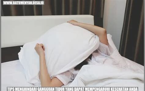 tips menghindari gangguan tidur yang dapat mempengaruhi kesehatan anda batu menyan