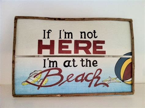 Im Not Here Im At The Beach Beach Signs Beach Words Vintage